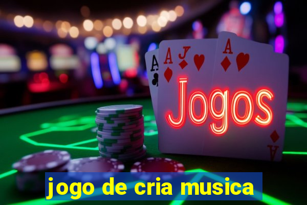 jogo de cria musica